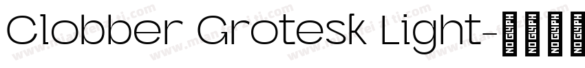 Clobber Grotesk Light字体转换